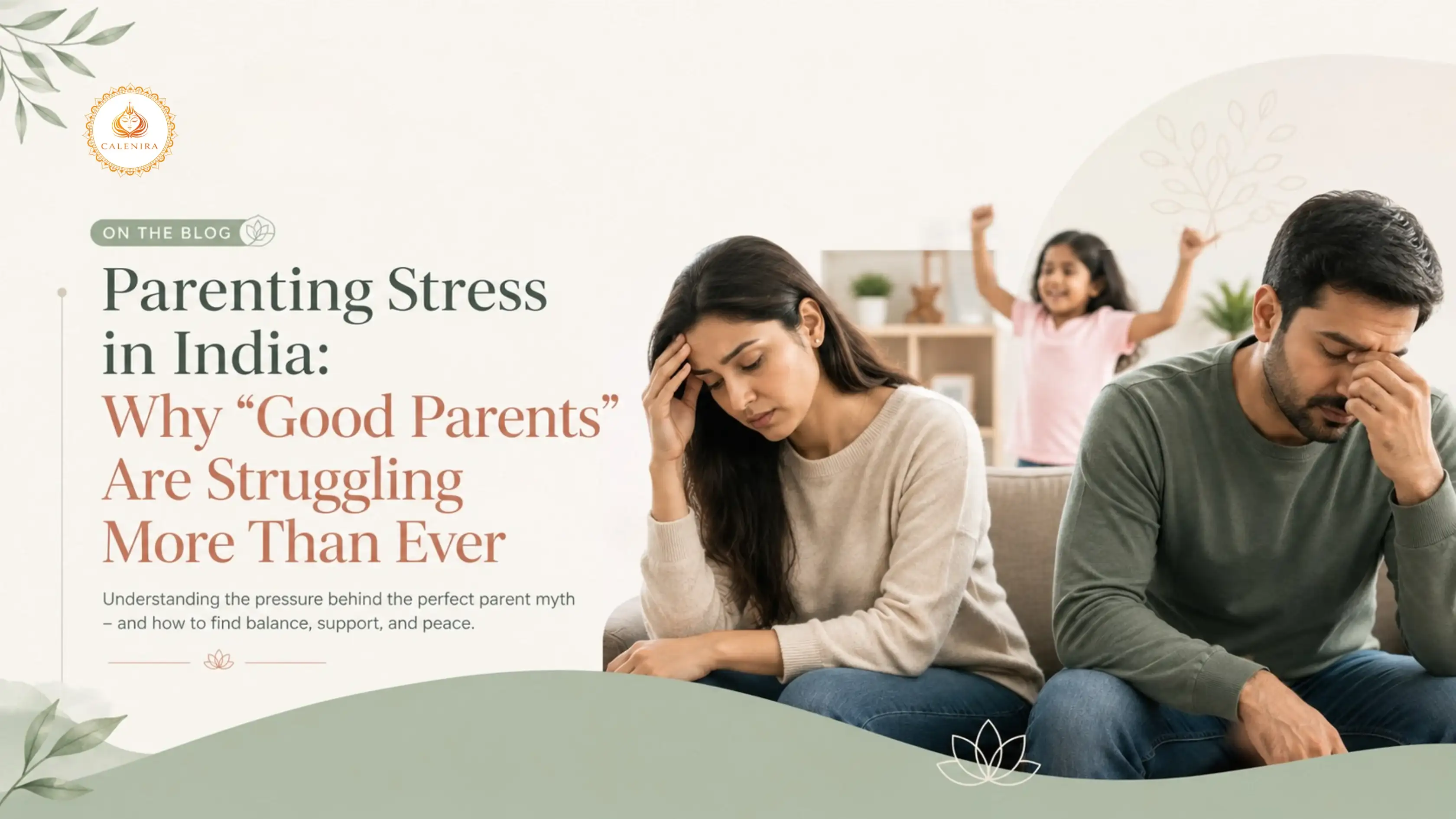 Parenting Stress in India: Why "Good Parents" Are Struggling More Than Ever